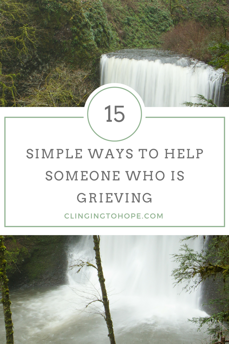 15 Ways to Help in Grief